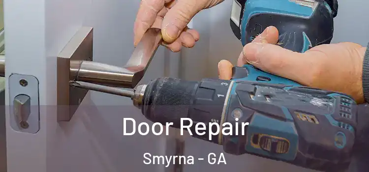Door Repair Smyrna - GA