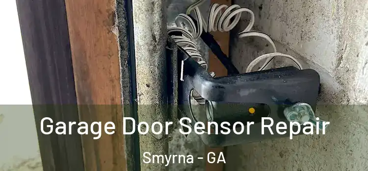  Garage Door Sensor Repair Smyrna - GA