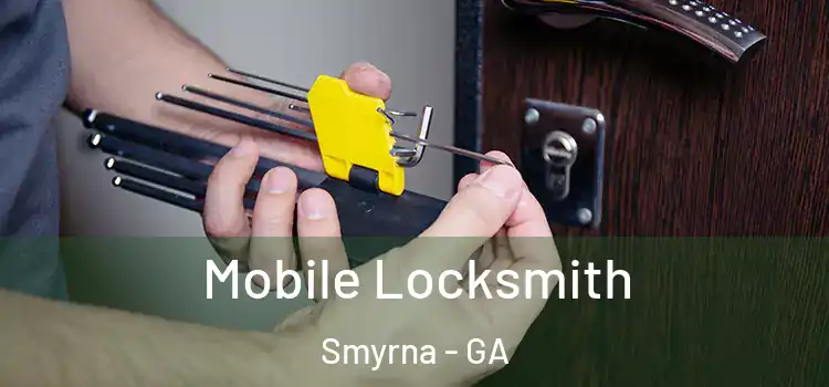  Mobile Locksmith Smyrna - GA