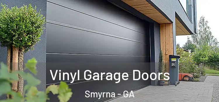  Vinyl Garage Doors Smyrna - GA